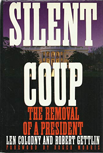 Beispielbild fr Silent Coup : The Removal of Richard Nixon zum Verkauf von Better World Books
