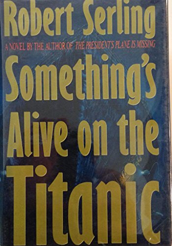 Stock image for Something's Alive on the Titanic for sale by More Than Words