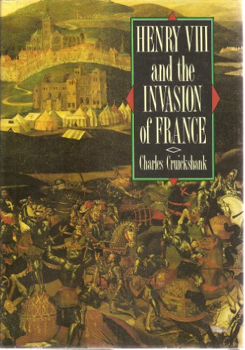 Beispielbild für HENRY VIII AND THE INVASION OF FRANCE zum Verkauf von Atlanta Vintage Books