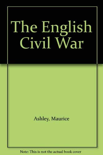 The English Civil War (9780312051983) by ASHLEY, Maurice