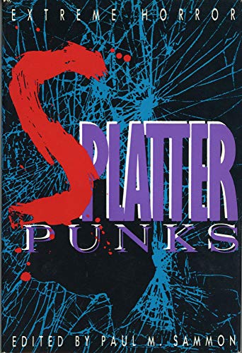 9780312052010: Splatter-Punks