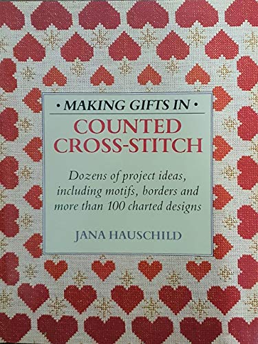 Imagen de archivo de Making Gifts in Counted Cross-Stitch a la venta por BookHolders