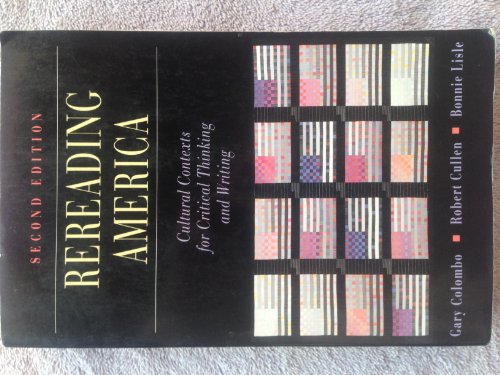 Beispielbild fr Rereading America: Cultural Contexts for Critical Thinking and Writing - 2nd Edition zum Verkauf von a2zbooks