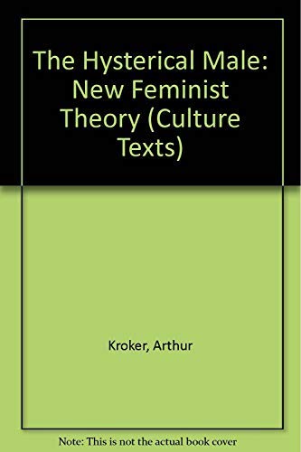 Beispielbild fr The Hysterical Male: New Feminist Theory zum Verkauf von Ken's Book Haven