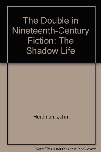 Imagen de archivo de The Double in Nineteenth-Century Fiction : The Shadow Life a la venta por Better World Books