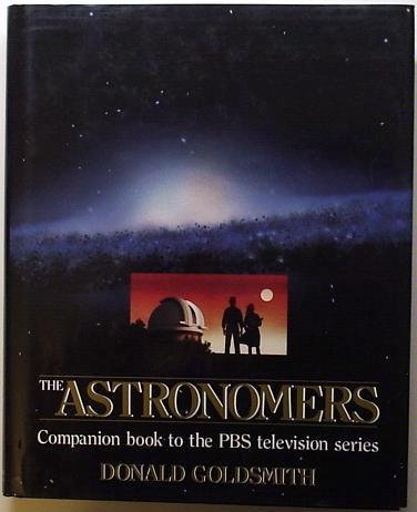 Stock image for The Astronomers. Companion Book to the P B S Television Series. for sale by Acme Books