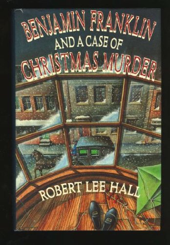 Beispielbild fr Benjamin Franklin and a Case of Christmas Murder zum Verkauf von Stories & Sequels