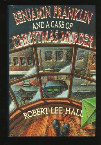 9780312053833: Benjamin Franklin and a Case of Christmas Murder