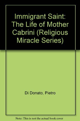 9780312054465: Immigrant Saint: The Life of Mother Cabrini (Religious Miracle Series)