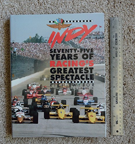 Beispielbild fr Indy: Seventy-Five Years of Racing's Greatest Spectacle zum Verkauf von KULTURAs books