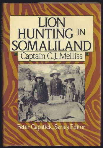 Imagen de archivo de Lion Hunting in Smaliland. Also, An Account of "Pigsticking" The African Wart-Hog. a la venta por Blue Heron Books