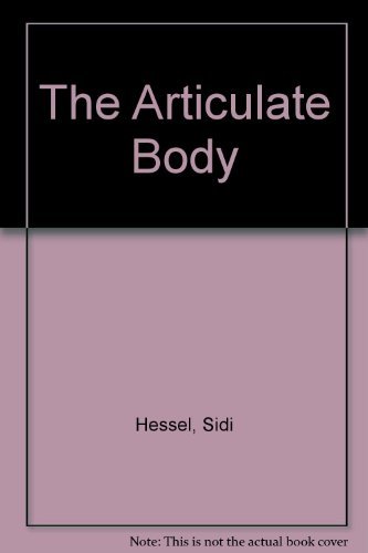 The Articulate Body (9780312054830) by Sidi Hessel