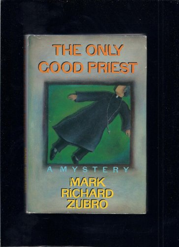 Stock image for The Only Good Priest for sale by Better World Books: West
