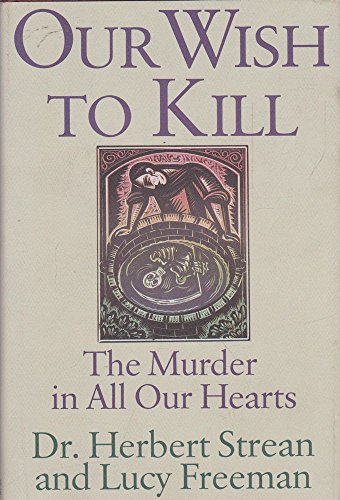Stock image for Our Wish to Kill: The Murder in All Our Hearts for sale by Wonder Book