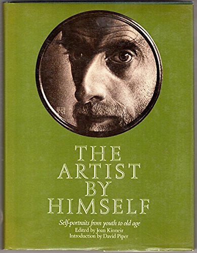 Stock image for THE ARTIST BY HIMSELF: Self-portrait Drawings from Youth to Old Age for sale by North Country Books
