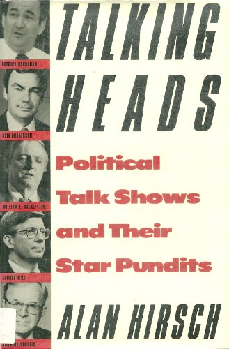 Beispielbild fr Talking Heads : Television's Political Talk Shows and Star Pundits zum Verkauf von Better World Books