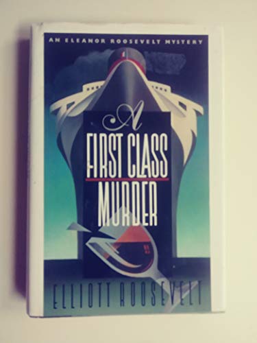 Beispielbild fr A First Class Murder: An Eleanor Roosevelt Mystery zum Verkauf von medimops