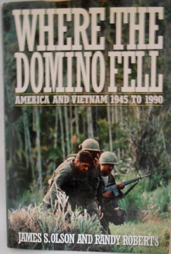 9780312055356: Where the Domino Fell: America in Vietnam- 1945-1990