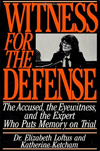 Imagen de archivo de Witness for the Defense: The Accused, the Eyewitnesses, and the Expert Who Puts Memory on Trial a la venta por BookHolders