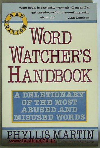 Beispielbild fr Word Watcher's Handbook: A Deletionary of the Most Abused and Misused Words zum Verkauf von Half Price Books Inc.