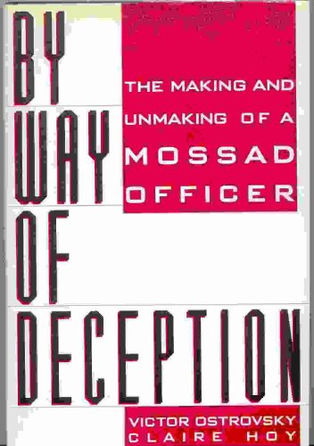 Beispielbild fr By Way of Deception : The Making and Unmaking of a Mossad Officer zum Verkauf von Wonder Book