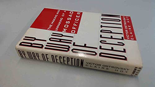 9780312056131: By Way of Deception/the Making and Unmaking of a Mossad Officer