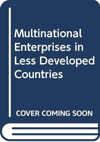 9780312057374: Multinational Enterprises in Less Developed Countries