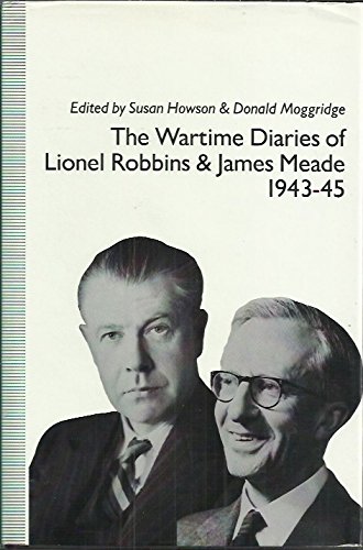 9780312057411: The Wartime Diaries of Lionel Robbins and James Meade, 1943-45