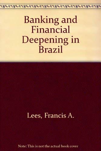 Imagen de archivo de Banking and Financial Deepening in Brazil a la venta por Better World Books