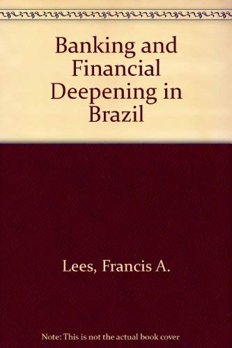 Stock image for Banking and Financial Deepening in Brazil for sale by Better World Books
