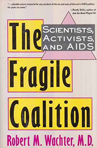 Beispielbild fr The Fragile Coalition : Scientists, Activists and AIDS zum Verkauf von Better World Books