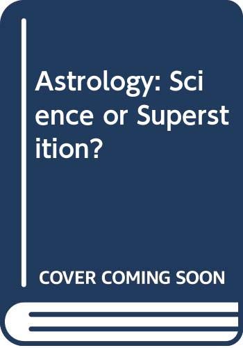 Imagen de archivo de Astrology : Science or Superstition? a la venta por Better World Books