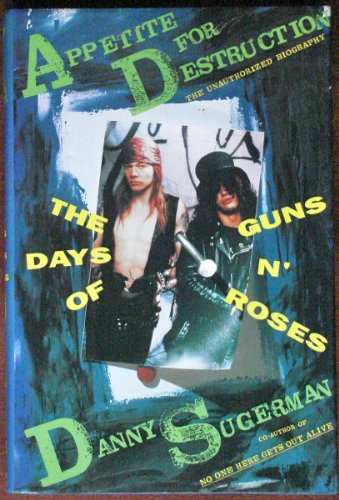 Beispielbild fr Appetite for Destruction: The Days of Guns N' Roses zum Verkauf von Books From California