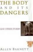 Beispielbild fr Body and Its Dangers and Other Stories zum Verkauf von Better World Books