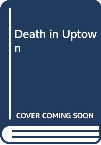 Beispielbild fr Death in Uptown zum Verkauf von ZBK Books