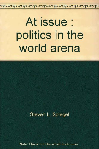 Imagen de archivo de At issue: Politics in the world arena a la venta por Hawking Books