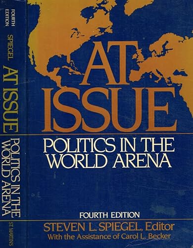 Imagen de archivo de At Issue : Politics in the World Arena a la venta por Better World Books