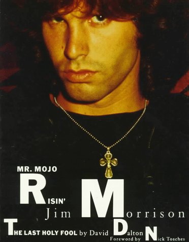 Imagen de archivo de Mr. Mojo Risin': Jim Morrison, the Last Holy Fool a la venta por Half Price Books Inc.