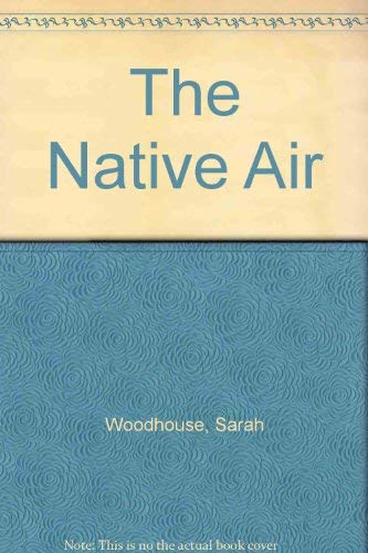 Stock image for The Native Air for sale by ThriftBooks-Dallas