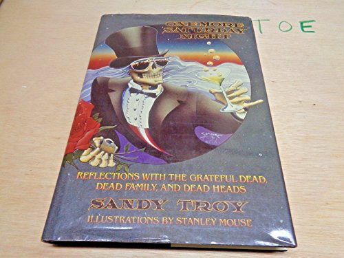Beispielbild fr One More Saturday Night : Reflections with the Grateful Dead, Dead Family, and Dead Heads zum Verkauf von Better World Books