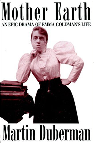 Stock image for Mother Earth : An Epic Drama of Emma Goldman's Life for sale by Better World Books: West