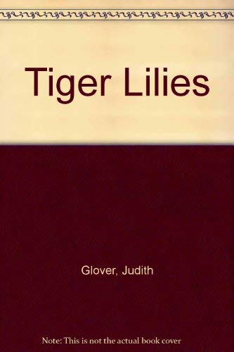 Imagen de archivo de Tiger Lilies a la venta por Half Price Books Inc.