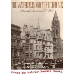9780312059842: The Vanderbilts and the Gilded Age: Architectural Aspirations, 1879-1901