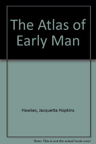 Stock image for The Atlas of Early Man for sale by HPB-Red