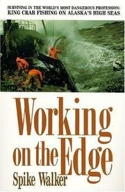 9780312060022: Working on the Edge: Surviving in the World's Most Dangerous Profession : King Crab Fishing on Alaska's High Seas