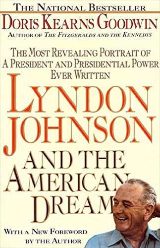 9780312060275: Lyndon Johnson and the American Dream: The Most Revealing Portrait of a President and Presidential Power Ever Written