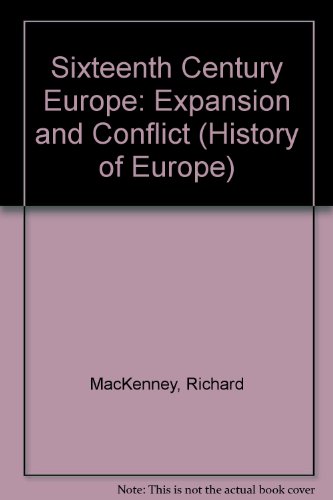 Beispielbild fr Sixteenth Century Europe : Expansion and Conflict zum Verkauf von Better World Books
