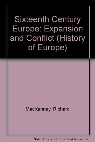 9780312060367: Sixteenth Century Europe: Expansion and Conflict (History of Europe)