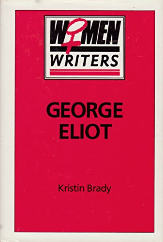 Stock image for George Eliot (Women Writers) for sale by Ergodebooks