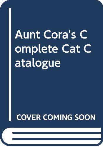Beispielbild fr Aunt Cora's Complete Cat Catalogue zum Verkauf von Redux Books